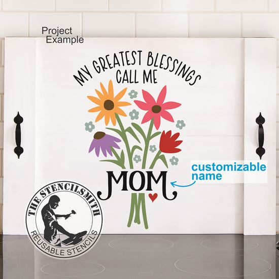 10003 My Greatest Blessings Call Me Stencil