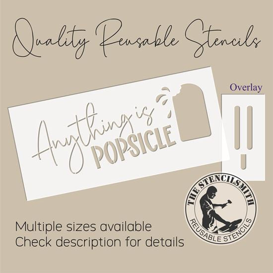 10019 Anything Is Popsicle Stencil - The Stencilsmith