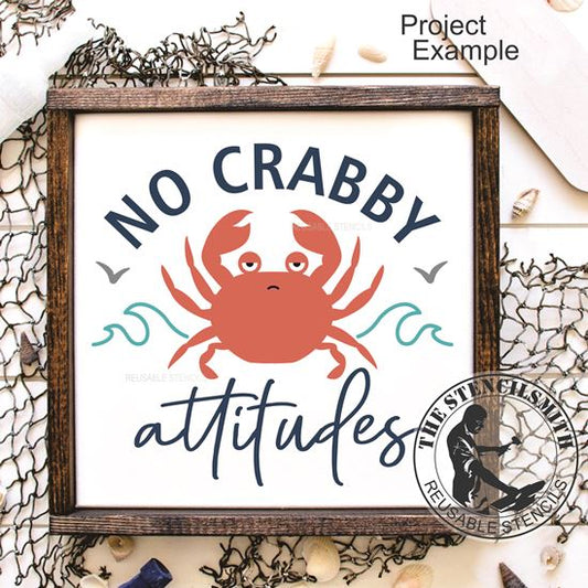 10023 No Crabby Attitudes Stencil - The Stencilsmith