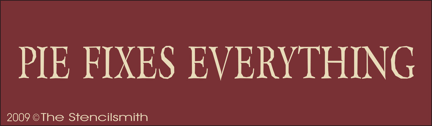 1004 - Pie Fixes Everything stencil - The Stencilsmith