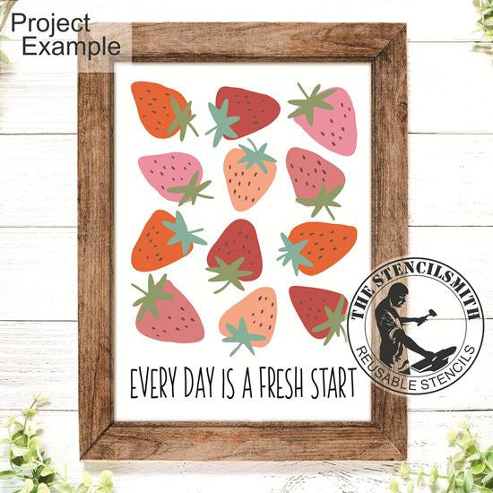 10065 Every Day Is A Fresh Start Strawberry Stencil - The Stencilsmith