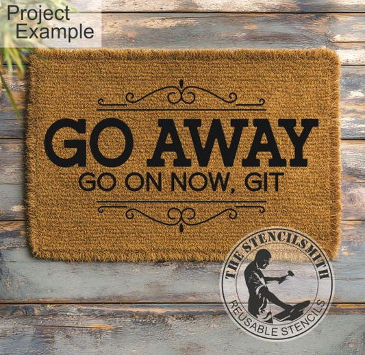 10090 Go Away Go On, Git Stencil - The Stencilsmith