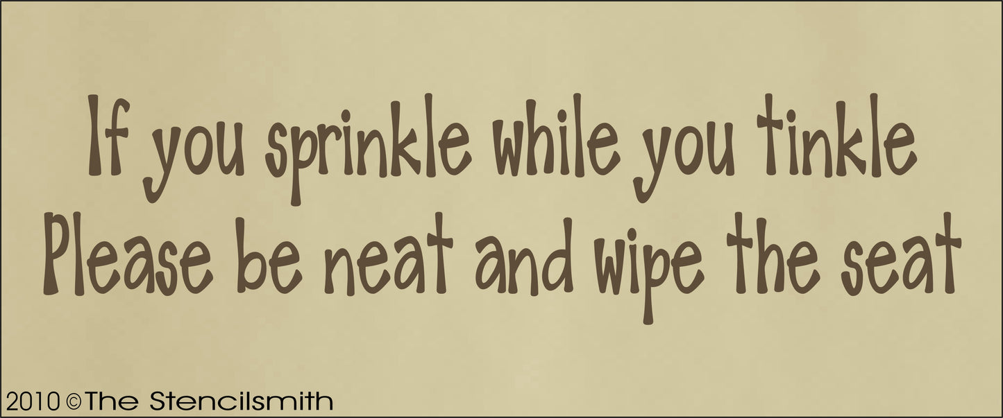 1016 - If you sprinkle while you tinkle stencil - The Stencilsmith