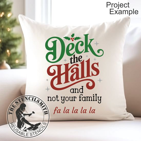 10239 Deck The Halls Not Your Family Stencil