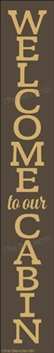 CLEARANCE #3869 Welcome To Our Cabin Stencil - 36" - 10mil white mylar