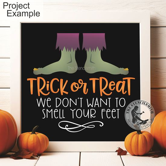6267 Trick Or Treat We Don't Want Stencil - The Stencilsmith