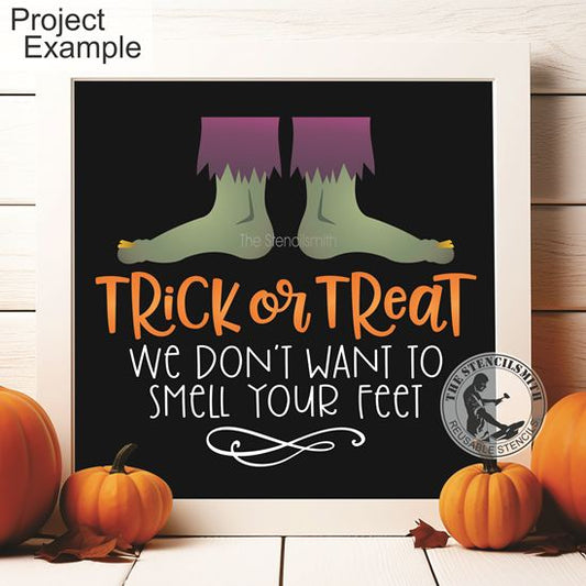 6267 Trick Or Treat We Don't Want Stencil - The Stencilsmith