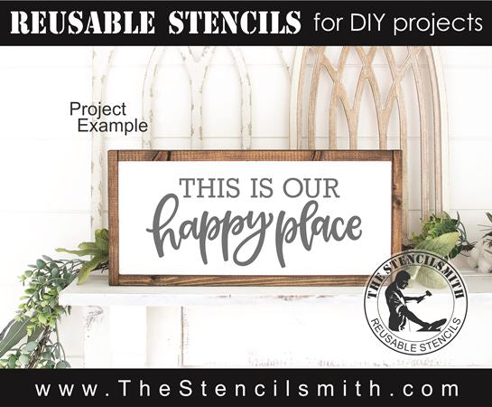 8900 This is our happy place stencil - The Stencilsmith