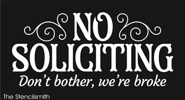 no soliciting we're broke stencil