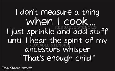 I don't measure a thing stencil