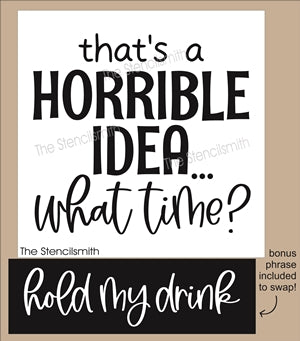 8972 That's a horrible idea stencil - The Stencilsmith