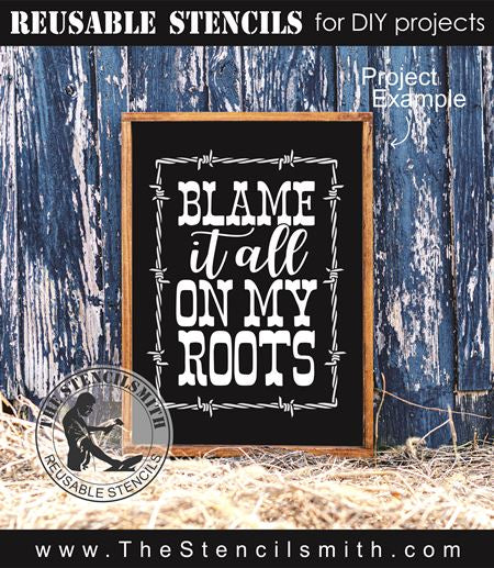 8983 Blame it all on my Roots stencil - The Stencilsmith