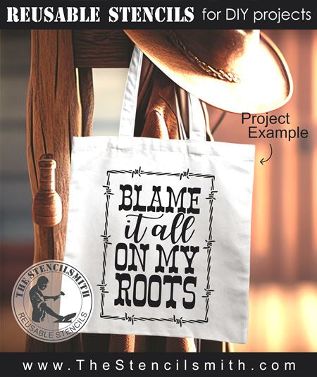 8983 Blame it all on my Roots stencil - The Stencilsmith