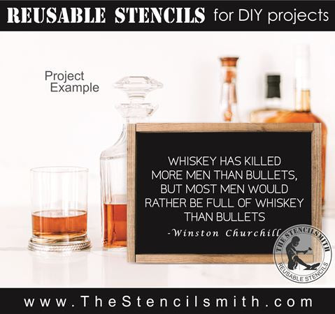 8986 Whiskey has killed more men Stencil - The Stencilsmith