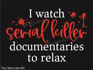 9059 I watch serial killer documentaries stencil - The Stencilsmith