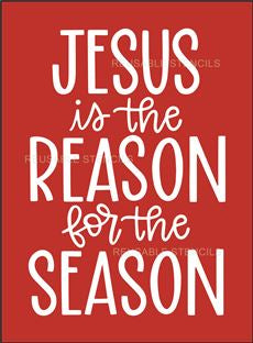 9222 Jesus is the reason stencil - The Stencilsmith