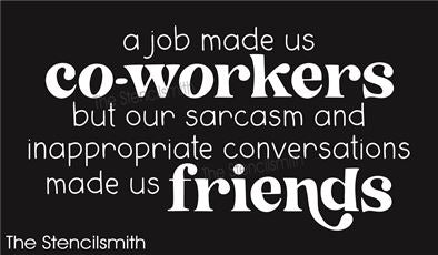 9246 a job made us co-workers friends stencil - The Stencilsmith