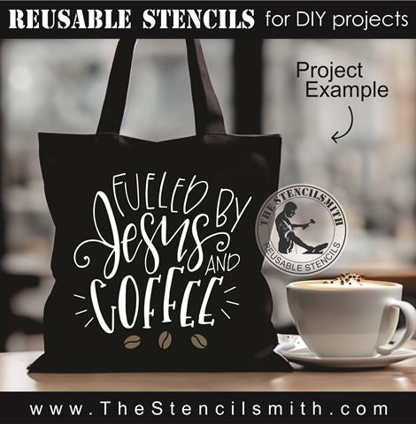 9510 Fueled by Jesus and Coffee stencil - The Stencilsmith