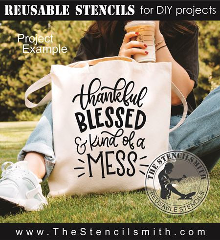 9605 thankful blessed & kind of a mess stencil - The Stencilsmith