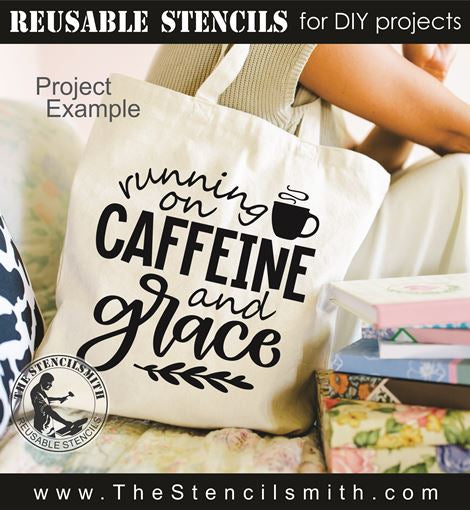 9627 running on caffeine and grace stencil - The Stencilsmith