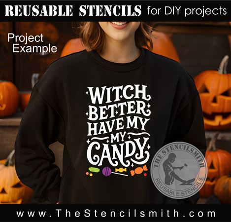 9693 Witch better have my candy Stencil
