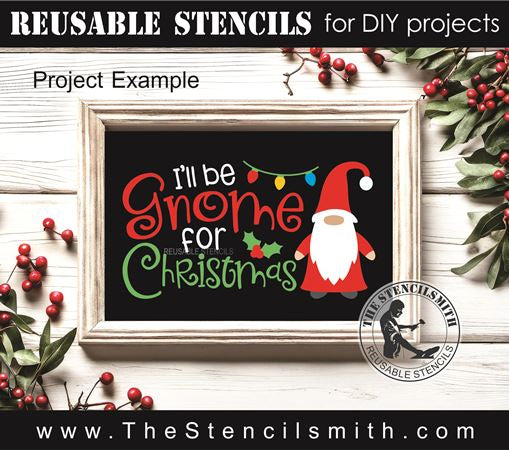 9821 I'll be gnome for Christmas stencil - The Stencilsmith