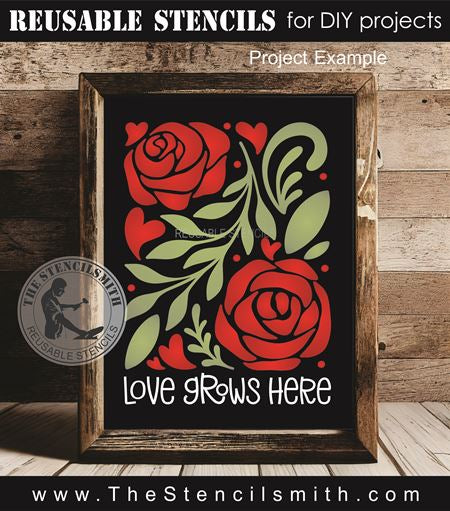 9825 Love Grows Here stencil