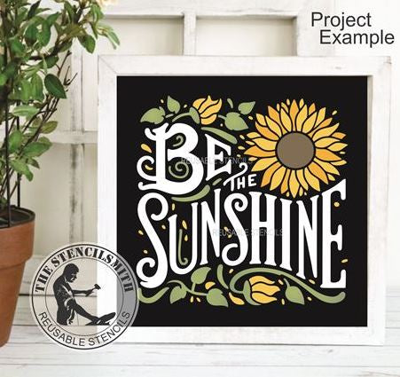 9906 Be The Sunshine Sunflower Stencil - The Stencilsmith