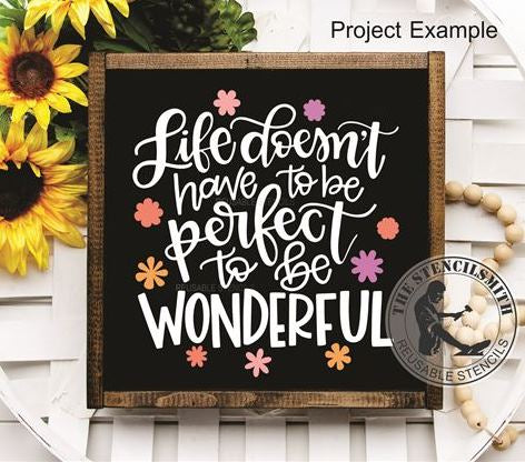 9917 Life Doesn't Have To Be Perfect Stencil - The Stencilsmith