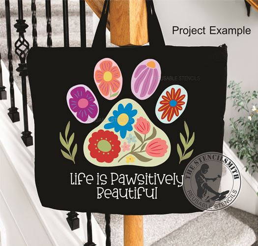 9968 Life Is Pawsitively Beautiful Stencil - The Stencilsmith