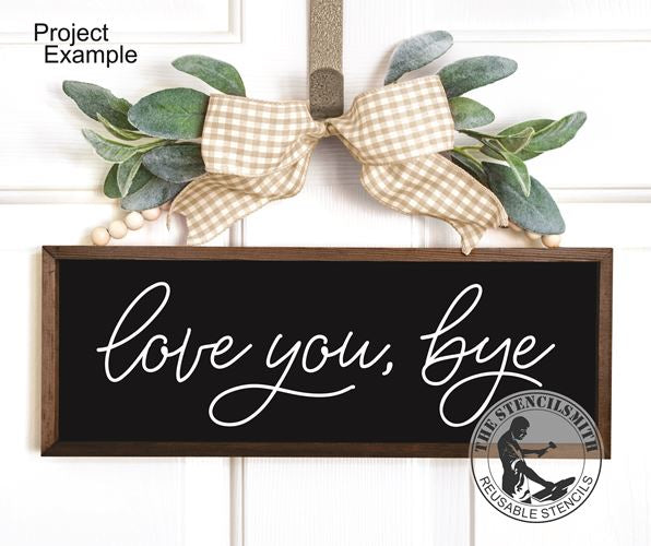 9975 Love You, Bye Stencil - The Stencilsmith