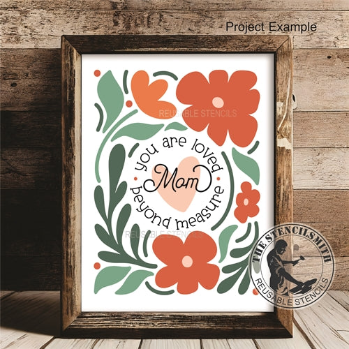 9978 You Are Loved Beyond Measure Mom Stencil - The Stencilsmith