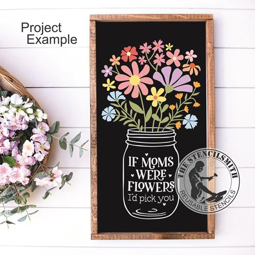 9994 If Moms Were Flowers Mason Jar Stencil