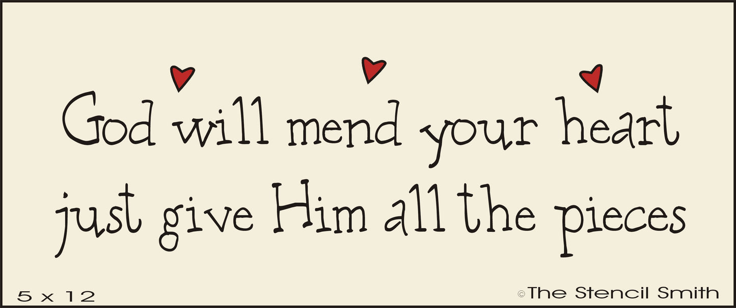 2889 God will mend your heart give him pieces stencil - The Stencilsmith