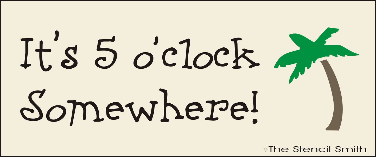 2866 It’s 5 O’Clock Somewhere Stencil - The Stencilsmith