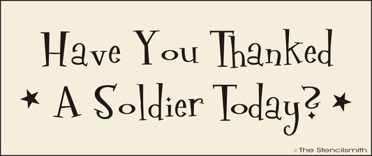 2894 Have you thanked a soldier today? stencil - The Stencilsmith