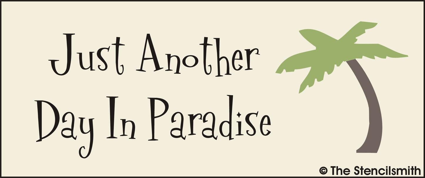 2867 Just Another Day in Paradise stencil - The Stencilsmith