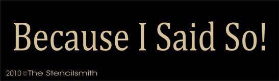 1036 - Because I said so - The Stencilsmith