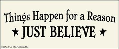 1066 - Things Happen for a Reason JUST BELIEVE - The Stencilsmith