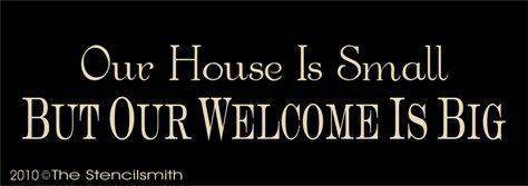 1076 - Our house is small .... welcome big - The Stencilsmith
