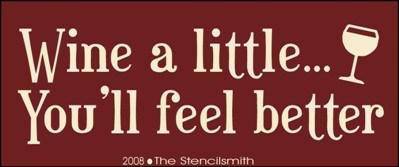 1106 - Wine a little... you'll feel better - The Stencilsmith
