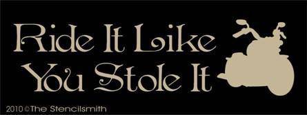 1128 - Ride It Like You Stole It - The Stencilsmith