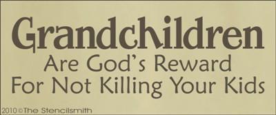1133 - Grandchildren  God's reward for not - The Stencilsmith