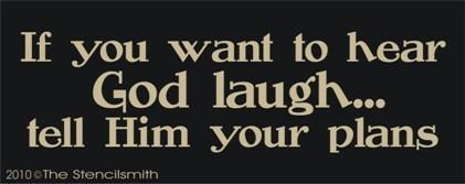 1169 - If you want to hear God laugh ... your plans - The Stencilsmith