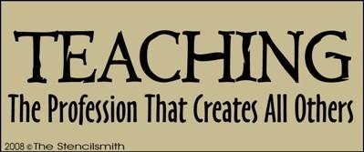 TEACHING The Profession That Creates All Others - The Stencilsmith