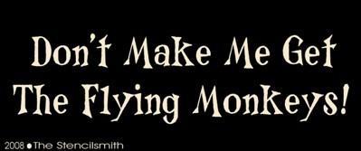 1189 - Don't Make Me Get the Flying Monkeys - The Stencilsmith