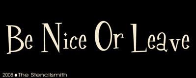 Be Nice Or Leave - The Stencilsmith