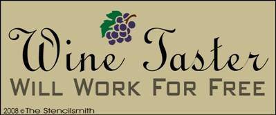 Wine Taster - Will Work For Free - The Stencilsmith
