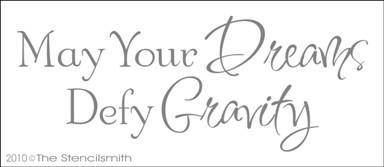 1209 - May Your Dreams Defy Gravity - The Stencilsmith