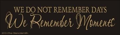 1219 - We do not remember days ... Moments - The Stencilsmith